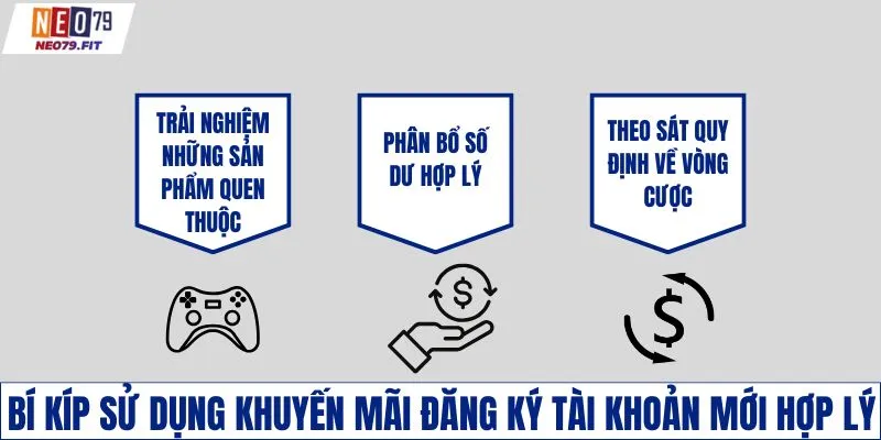 Bí kíp sử dụng khuyến mãi đăng ký tài khoản mới hợp lý