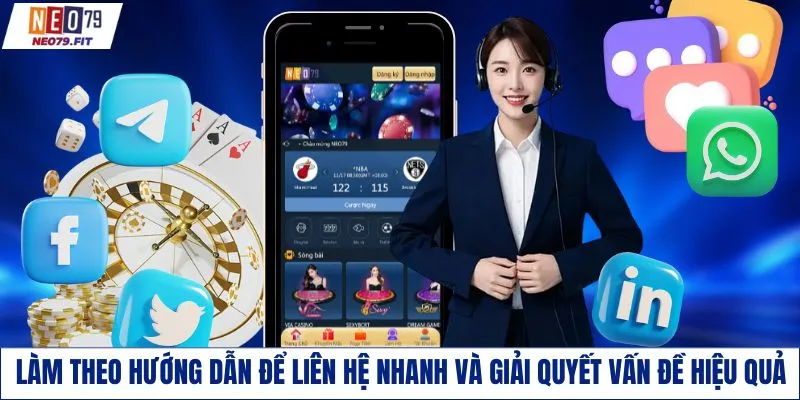 Làm theo hướng dẫn để liên hệ nhanh và giải quyết vấn đề hiệu quả