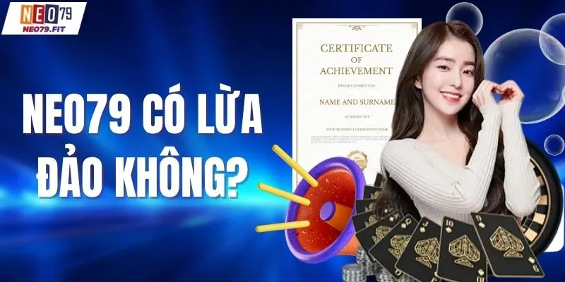 NEO79 có lừa đảo không