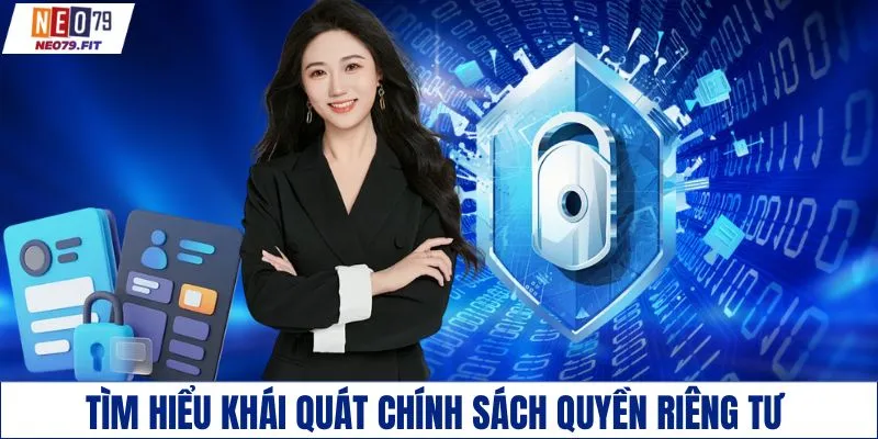 Tìm hiểu khái quát chính sách quyền riêng tư