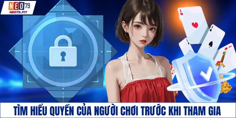 Tìm hiểu quyền của người chơi trước khi tham gia